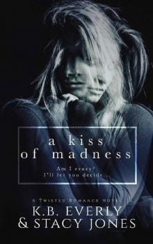 A Kiss Of Madness