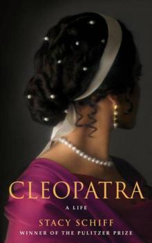 Cleopatra: A Life Cleopatra: A Life