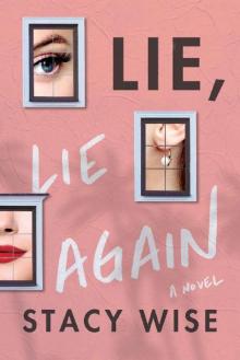 Lie, Lie Again: A Novel Lie, Lie Again: A Novel