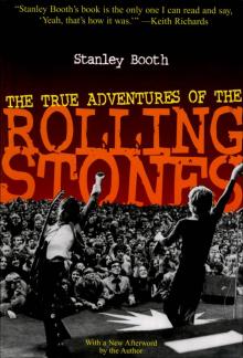 True Adventures of the Rolling Stones True Adventures of the Rolling Stones
