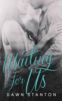Waiting for Us