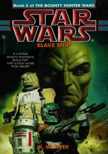 3 - ReB Era 33 - The Bounty Hunter Wars 2 -Slave Ship