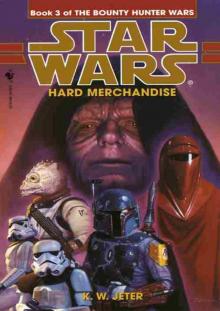 3 - ReB Era 34 - The Bounty Hunter Wars 3 - Hard Merchandise