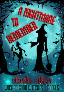 A Nightmare to Remember (Wicked Good Witches Book 5)