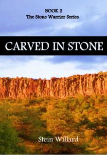 Carved in Stone Carved in Stone