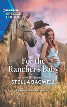 For the Rancher's Baby For the Rancher's Baby