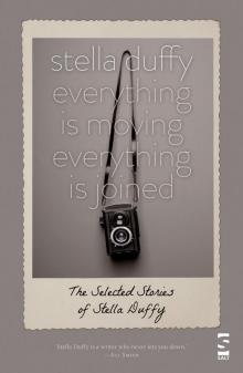 Everything is Moving, Everything is Joined Everything is Moving, Everything is Joined