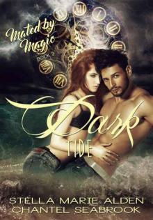 Dark Tide (A Mated by Magic Novel) Dark Tide (A Mated by Magic Novel)