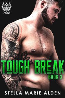 Tough Break (FSCU Pitbulls Book 3) Tough Break (FSCU Pitbulls Book 3)