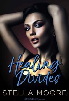Healing Divides (Smokey Mountain Series Book 2) Healing Divides (Smokey Mountain Series Book 2)