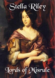 Lords of Misrule (Roundheads & Cavaliers Book 4) Lords of Misrule (Roundheads & Cavaliers Book 4)