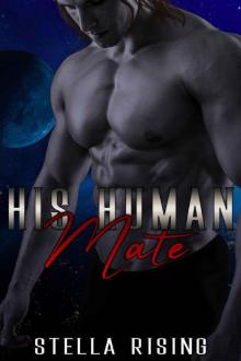 His Human Mate (Captives of the Dominars Book 3) His Human Mate (Captives of the Dominars Book 3)