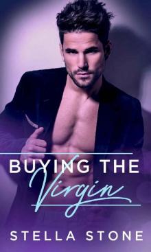Buying the Virgin (Alpha Billionaires Book 3) Buying the Virgin (Alpha Billionaires Book 3)