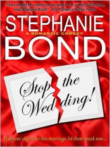 Stop the Wedding! Stop the Wedding!