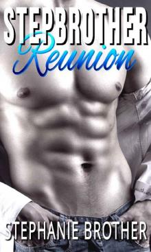 Stepbrother Reunion: A Billionaire Stepbrother Romance