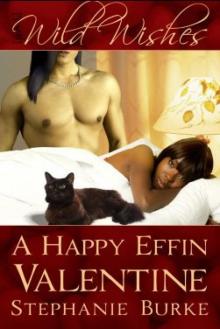 Wild Wishes: A Happy Effin Valentine Wild Wishes: A Happy Effin Valentine