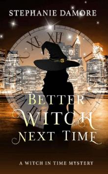 Better Witch Next Time Better Witch Next Time