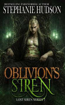 Oblivion's Siren : Dark, Addictive Paranormal Romance (Lost Siren Series Book 7)