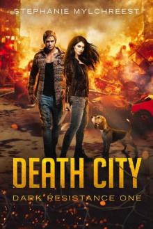 Death City: A Post-Apocalyptic Adventure (Dark Resistance Book 1) Death City: A Post-Apocalyptic Adventure (Dark Resistance Book 1)