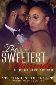 The Sweetest Surrender (Falling For A Rose Book 8) The Sweetest Surrender (Falling For A Rose Book 8)