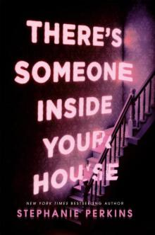 There's Someone Inside Your House There's Someone Inside Your House