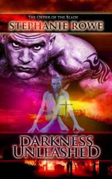 Stephanie Rowe - Darkness Unleashed Stephanie Rowe - Darkness Unleashed