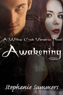 Awakening (Willow Creek Vampires Series Book 3) Awakening (Willow Creek Vampires Series Book 3)