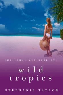 Wild Tropics: Christmas Key Book Two