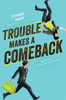 Trouble Makes a Comeback Trouble Makes a Comeback