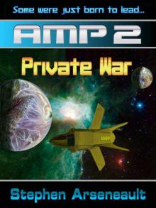AMP Private War