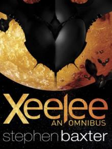 Xeelee: An Omnibus: Raft, Timelike Infinity, Flux, Ring Xeelee: An Omnibus: Raft, Timelike Infinity, Flux, Ring