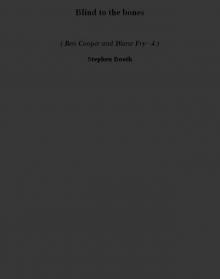 Blind to the bones bcadf-4