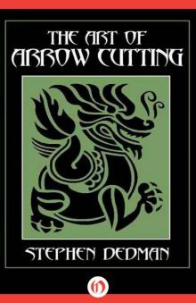 The Art of Arrow Cutting The Art of Arrow Cutting