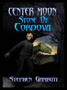 Center Moon: The Stone of Cordova Center Moon: The Stone of Cordova