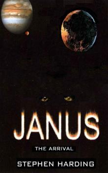 Janus the Arrival (The Janus Trilogy Book 1) Janus the Arrival (The Janus Trilogy Book 1)