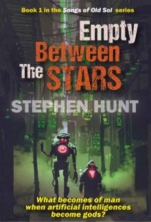 Empty Between the Stars (The Songs of Old Sol Book 1) Empty Between the Stars (The Songs of Old Sol Book 1)