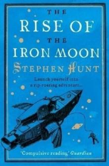 The Rise of the Iron Moon The Rise of the Iron Moon