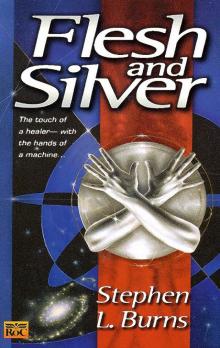 Flesh and Silver Flesh and Silver