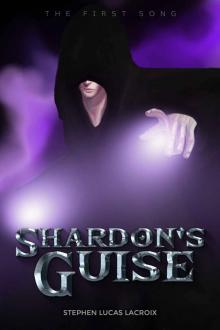 Shardon's Guise (The First Song Book 2) Shardon's Guise (The First Song Book 2)