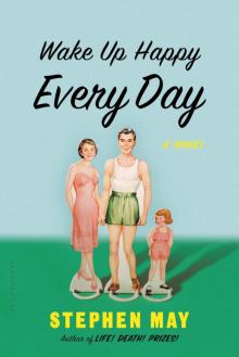 Wake Up Happy Every Day Wake Up Happy Every Day