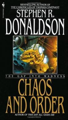 Chaos and Order: The Gap Into Madness Chaos and Order: The Gap Into Madness