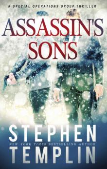 Assassin's Sons: [#4] A Special Operations Group Thriller