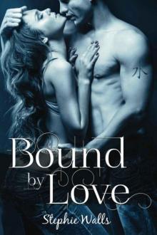 Bound by Love Bound by Love