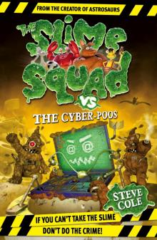 Slime Squad vs. the Cyber-Poos