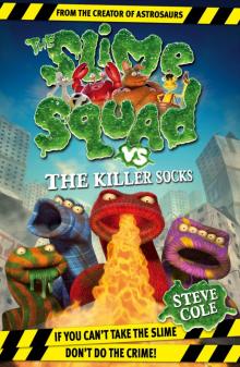 Slime Squad vs. the Killer Socks