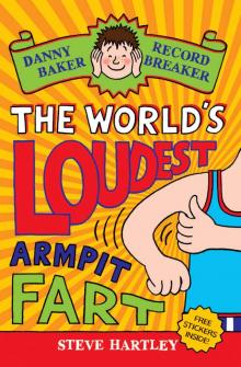 The World's Loudest Armpit Fart The World's Loudest Armpit Fart