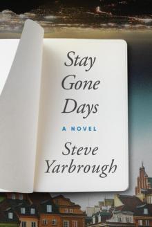 Stay Gone Days