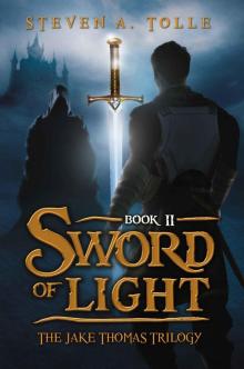 The Jake Thomas Trilogy: Book 02 - Sword of Light The Jake Thomas Trilogy: Book 02 - Sword of Light