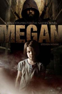 Breadcrumbs For The Nasties (Book 1): Megan Breadcrumbs For The Nasties (Book 1): Megan