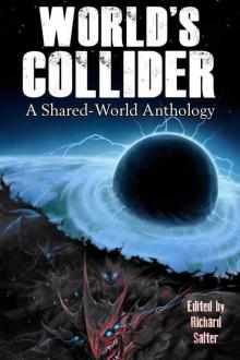 World's Collider: A Shared-World Anthology